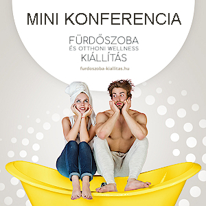 Mini Konferencia - Fürdőszoba Kiállítás