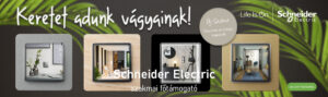 Schneider Electric - Keretet adunk vágyaidnak!
