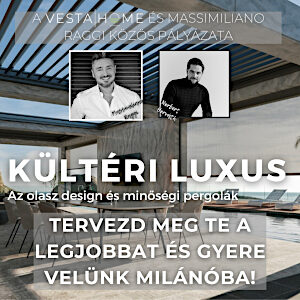 Vesta Home pályázat - Kültéri luxus