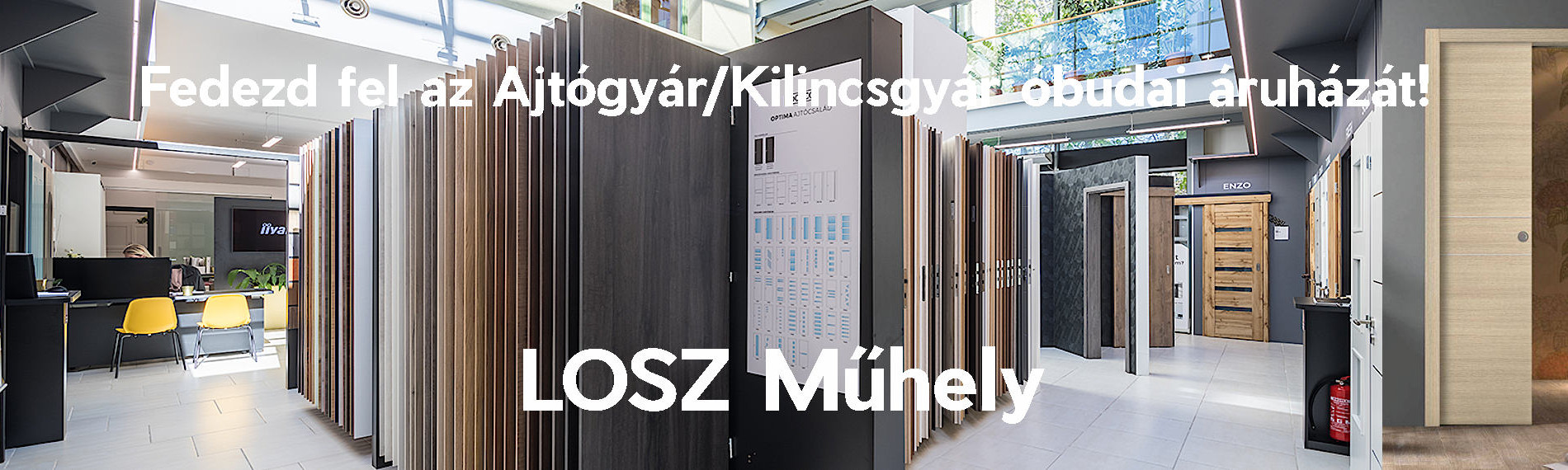 LOSZ Műhely - Fedezd fel az Ajtógyár/Kilincsgyár óbudai áruházát!