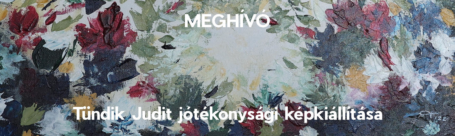 Meghívó Tündik Judit jótékonysági képkiállítására