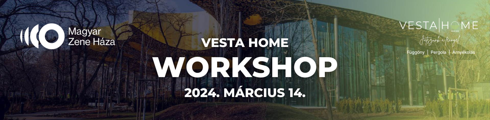Vesta Home Worskhop a Magyar Zene Házában