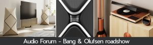 Audio Forum - Bang & Olufsen roadshow
