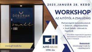 Gil-Trade Workshop - Ajtótól a Zsaluziáig - kilincsekkel és világítással fűszerezve