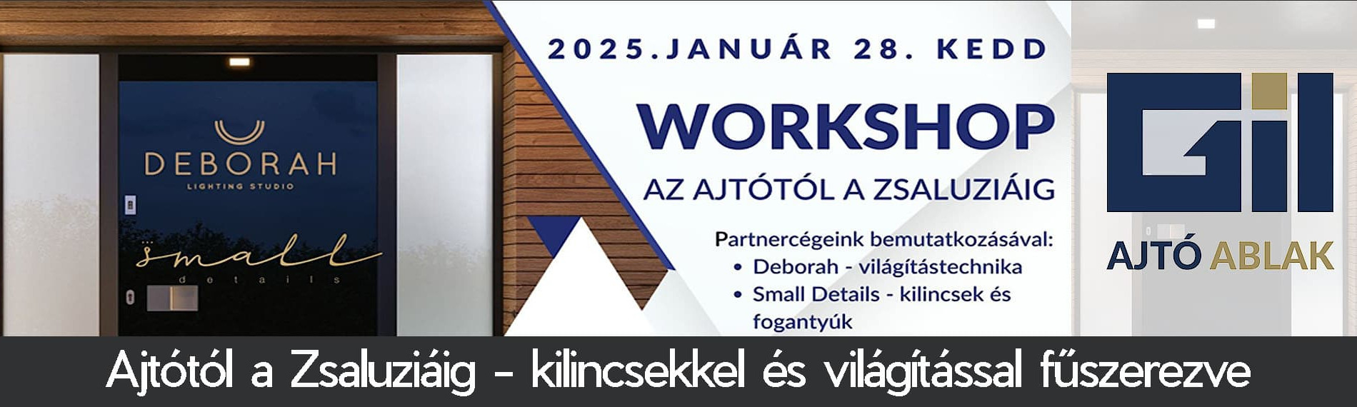 Gil-Trade Workshop - Ajtótól a Zsaluziáig - kilincsekkel és világítással fűszerezve