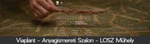Viaplant - Anyagismereti Szalon - LOSZ Műhely