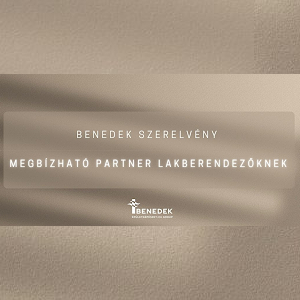 A Benedek Szerelvény – Megbízható partner lakberendezőknek