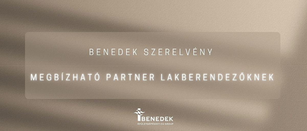A Benedek Szerelvény – Megbízható partner lakberendezőknek