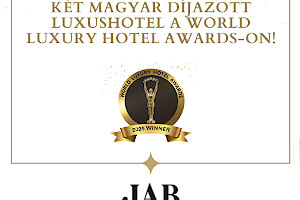 JAB - Két magyar díjazott luxushotel a world luxury hotel awards-on!