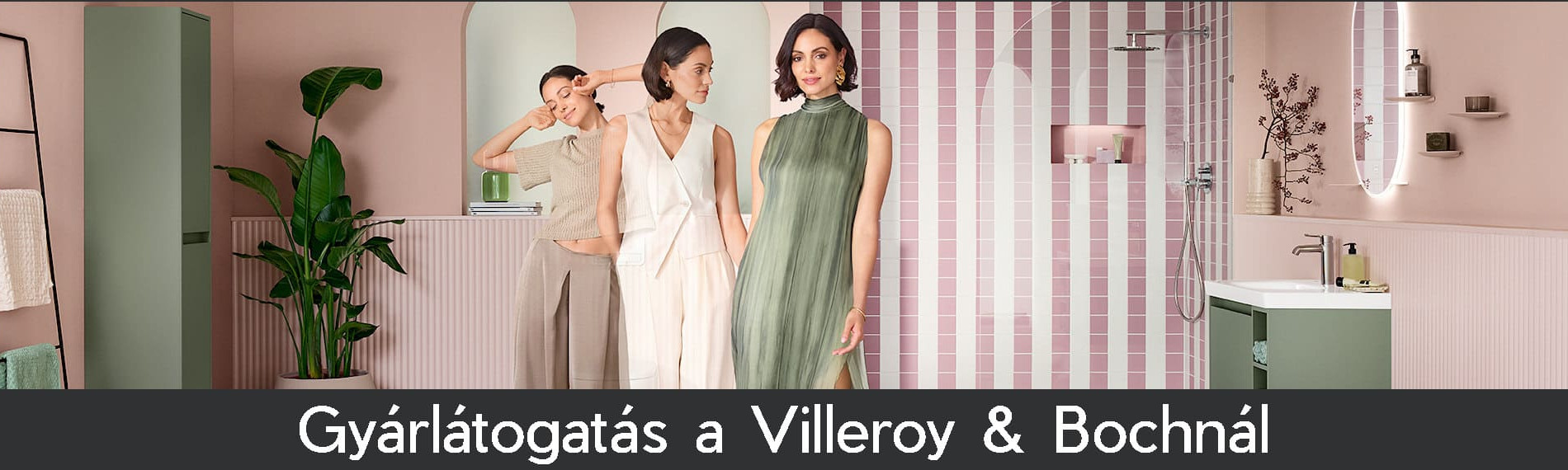 Gyárlátogatás a Villeroy & Bochnál