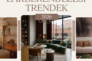 Benedek Szerelvény - Lakberendezési trendek 2026-ban