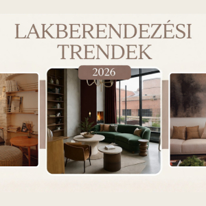 Benedek Szerelvény - Lakberendezési trendek 2026-ban
