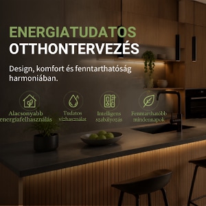 Benedek Szerelvény - Energiatudatos otthontervezés: hogyan kapcsolódik össze design, komfort és fenntarthatóság?